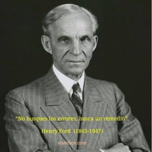 Imagen de Henry Ford "No busques lo errores, busca un remedio".