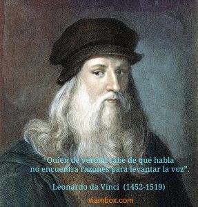 Imagen de Leonardo da Vinci "Quien de verdad sabe de que habla no encuentra razones para levantar la voz".